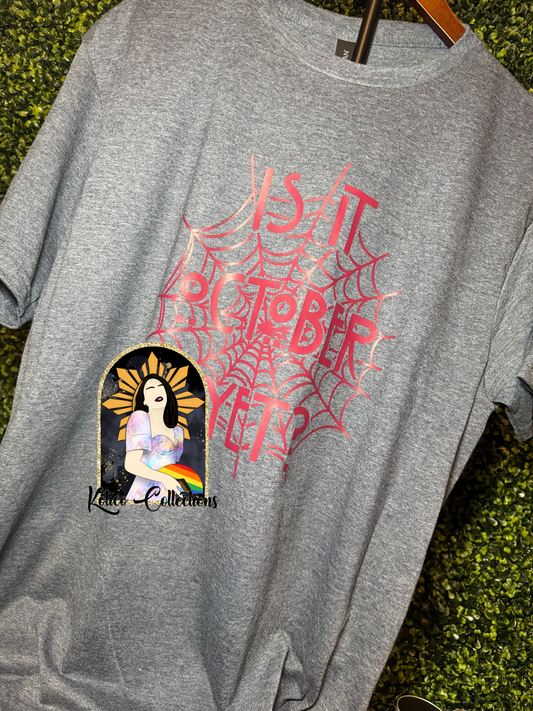 🕸️ "Is It October Yet?" Grey Tee (Red)